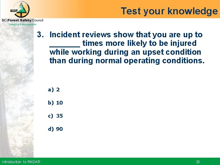 Test your knowledge 3. Incident reviews show that you are up to _______ times