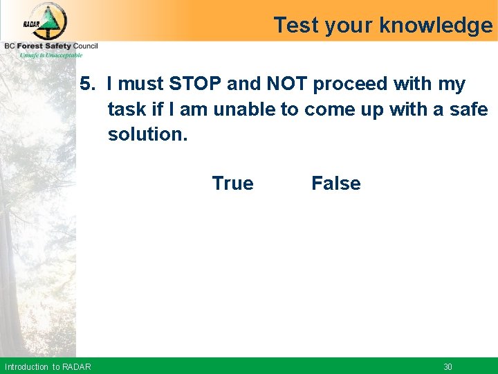 Test your knowledge 5. I must STOP and NOT proceed with my task if