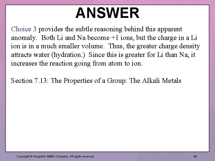 ANSWER Choice 3 provides the subtle reasoning behind this apparent anomaly. Both Li and