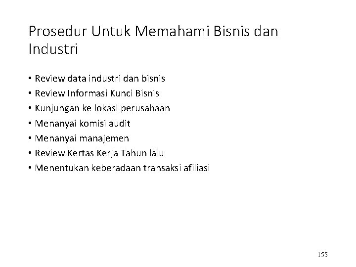 Prosedur Untuk Memahami Bisnis dan Industri • Review data industri dan bisnis • Review