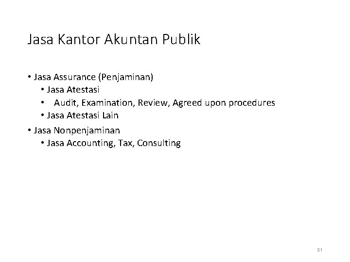 Jasa Kantor Akuntan Publik • Jasa Assurance (Penjaminan) • Jasa Atestasi • Audit, Examination,