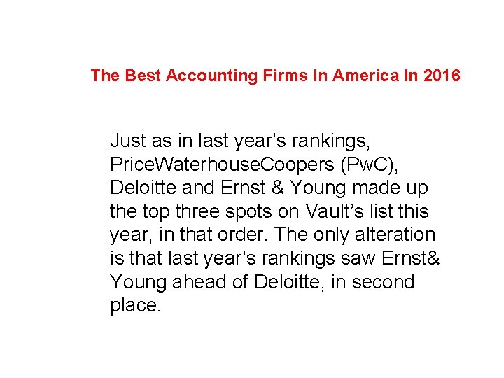 The Best Accounting Firms In America In 2016 Just as in last year’s rankings,