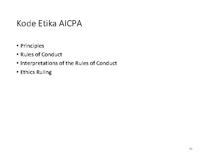 Kode Etika AICPA • Principles • Rules of Conduct • Interpretations of the Rules