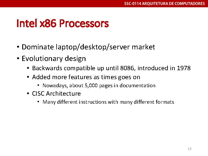Intel x 86 Processors • Dominate laptop/desktop/server market • Evolutionary design • Backwards compatible