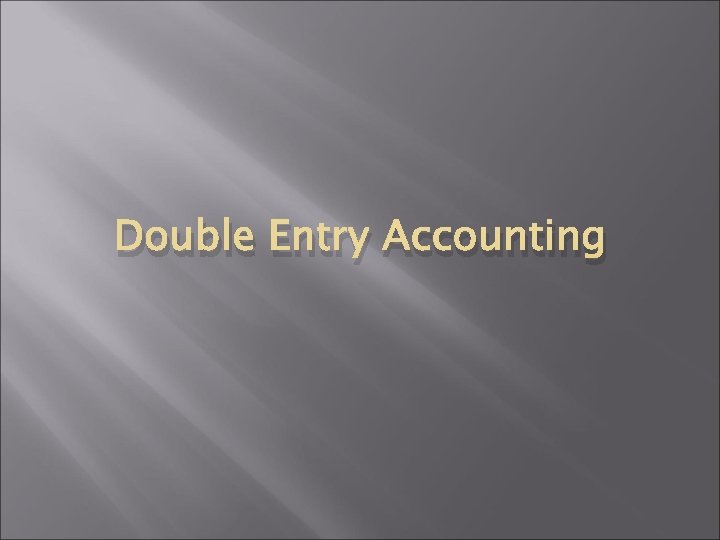 Double Entry Accounting 