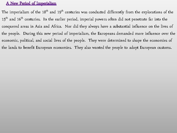 A New Period of Imperialism The imperialism of the 18 th and 19 th