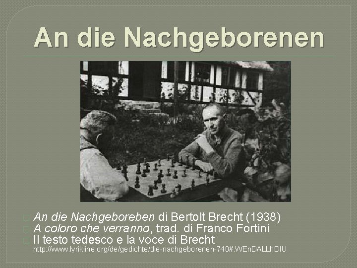 An die Nachgeborenen � � � An die Nachgeboreben di Bertolt Brecht (1938) A