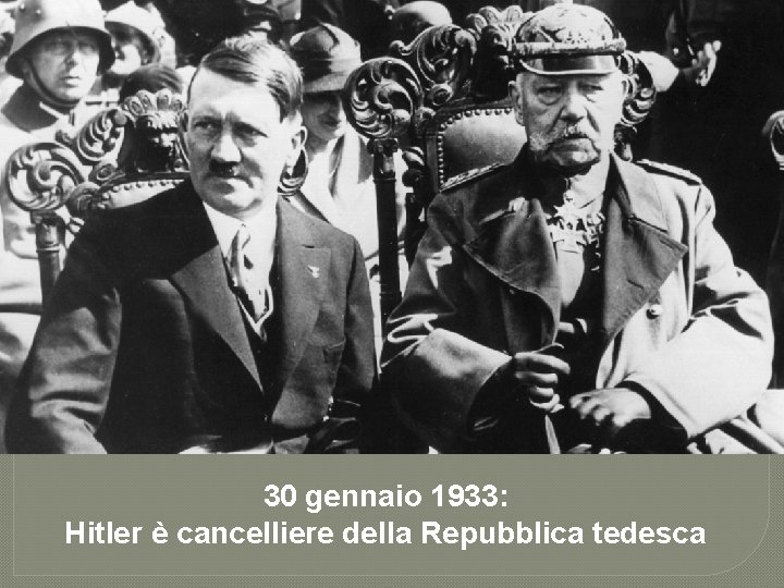 30 gennaio 1933: Hitler è cancelliere della Repubblica tedesca 