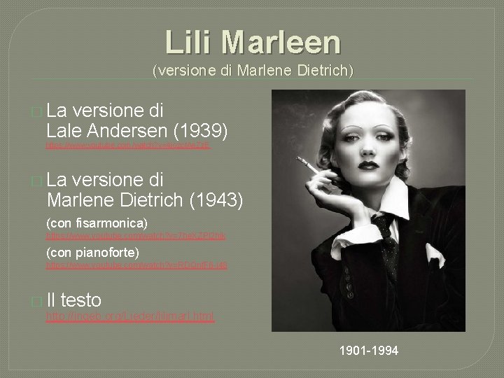 Lili Marleen (versione di Marlene Dietrich) � La versione di Lale Andersen (1939) https: