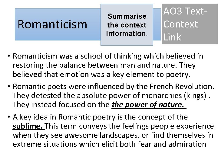 Romanticism Summarise the context information. AO 3 Text. Context Link • Romanticism was a