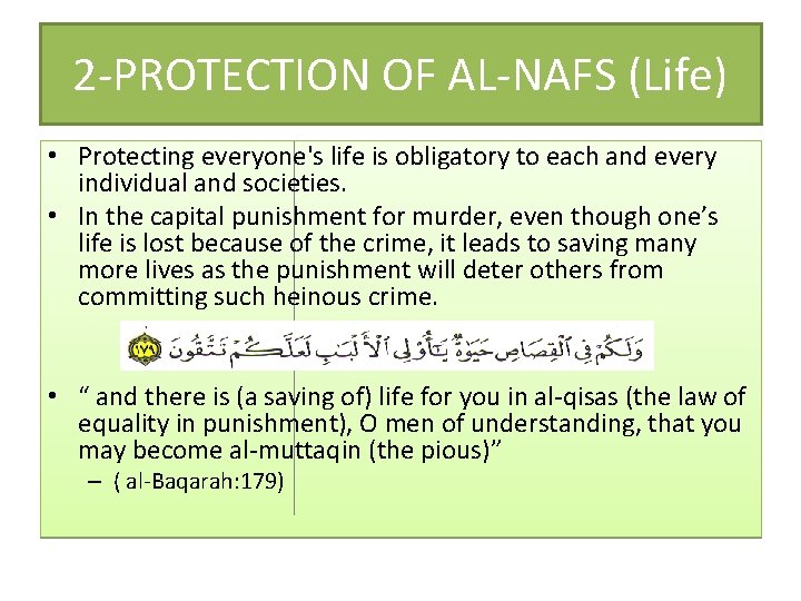 2 -PROTECTION OF AL-NAFS (Life) • Protecting everyone's life is obligatory to each and