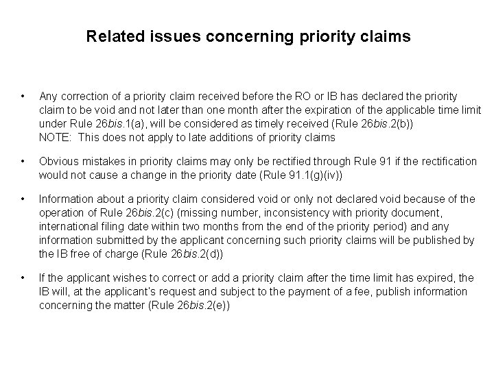 Related issues concerning priority claims • Any correction of a priority claim received before