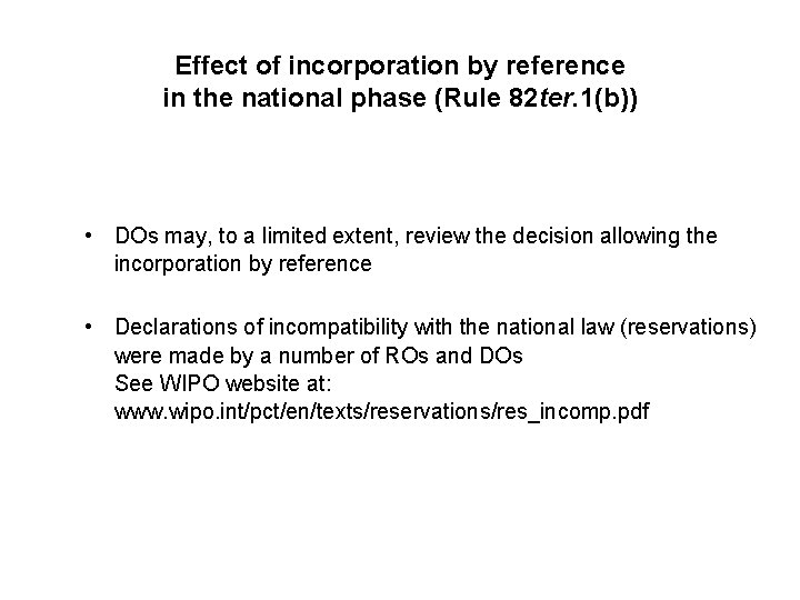 Effect of incorporation by reference in the national phase (Rule 82 ter. 1(b)) •