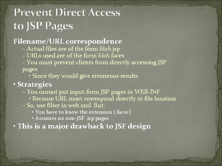 Prevent Direct Access to JSP Pages Filename/URL correspondence – Actual files are of the