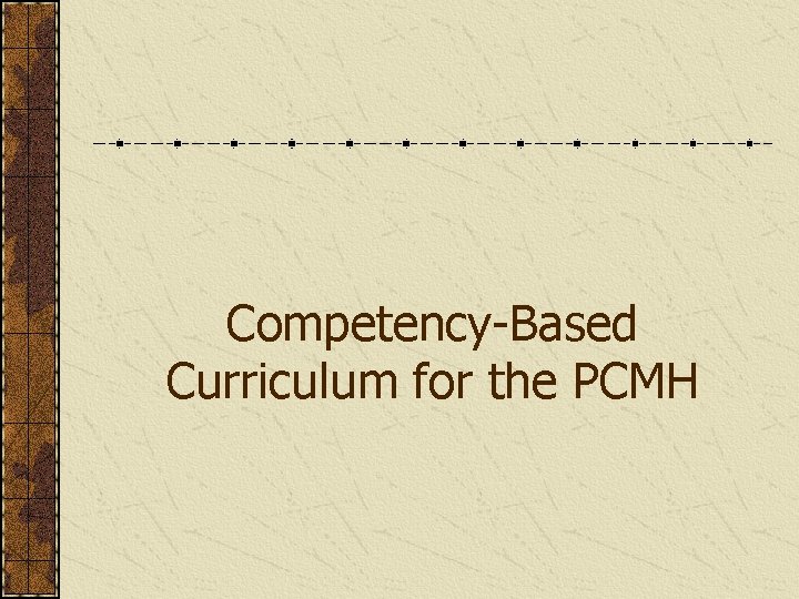 Competency-Based Curriculum for the PCMH 