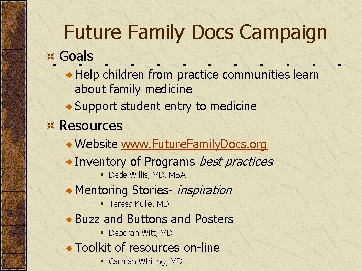 Future Family Docs Campaign Goals Help children from practice communities learn about family medicine