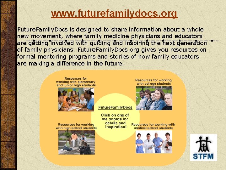 www. futurefamilydocs. org Future. Family. Docs is designed to share information about a whole