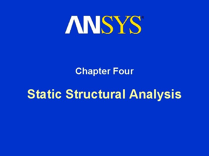Chapter Four Static Structural Analysis 