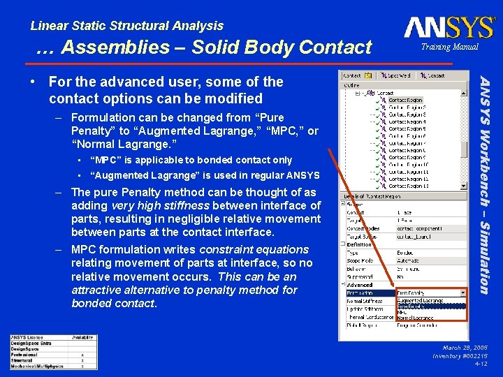 Linear Static Structural Analysis … Assemblies – Solid Body Contact – Formulation can be