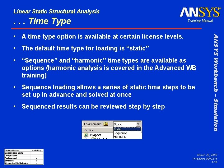 Linear Static Structural Analysis . . . Time Type Training Manual • The default