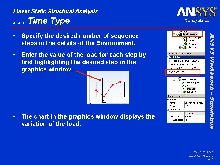 Linear Static Structural Analysis . . . Time Type • Enter the value of