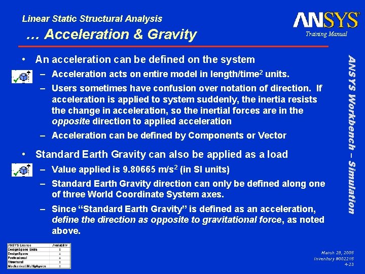 Linear Static Structural Analysis … Acceleration & Gravity Training Manual – Acceleration acts on