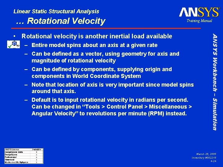 Linear Static Structural Analysis … Rotational Velocity Training Manual – Entire model spins about