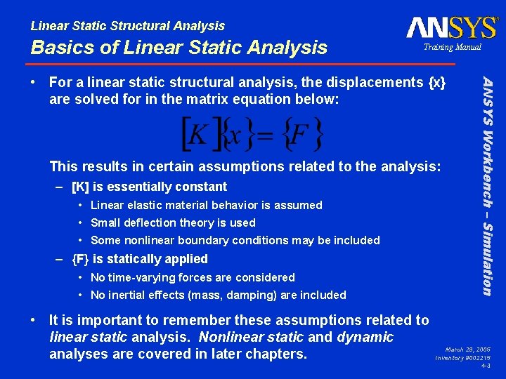 Linear Static Structural Analysis Basics of Linear Static Analysis Training Manual This results in