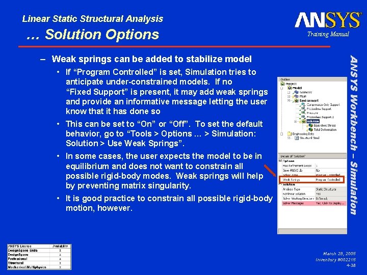 Linear Static Structural Analysis … Solution Options • If “Program Controlled” is set, Simulation