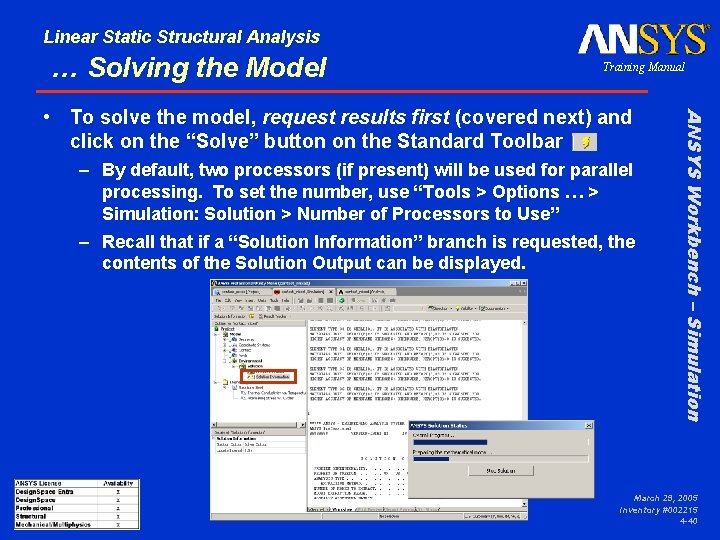 Linear Static Structural Analysis … Solving the Model Training Manual – By default, two