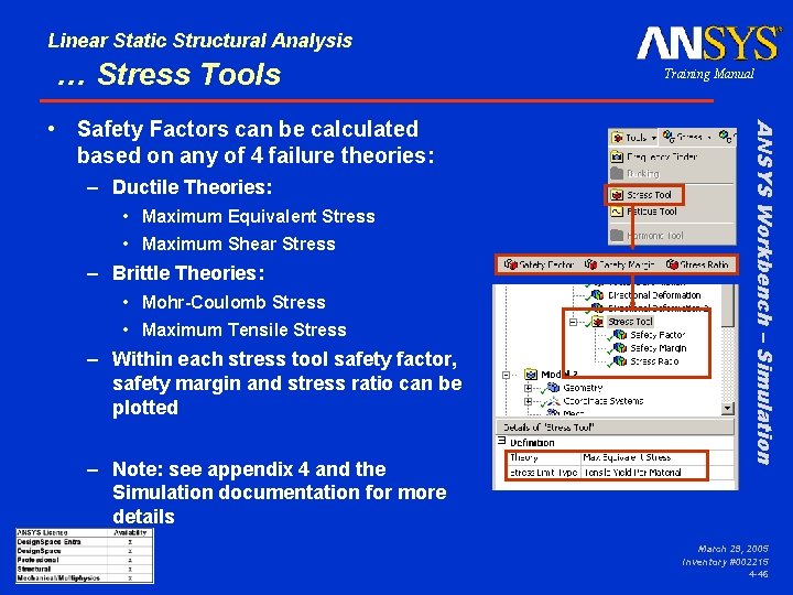 Linear Static Structural Analysis … Stress Tools – Ductile Theories: • Maximum Equivalent Stress