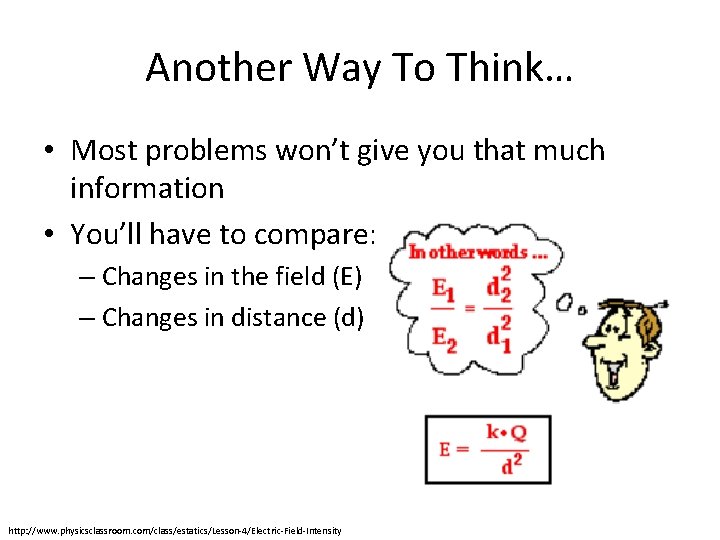 Another Way To Think… • Most problems won’t give you that much information •
