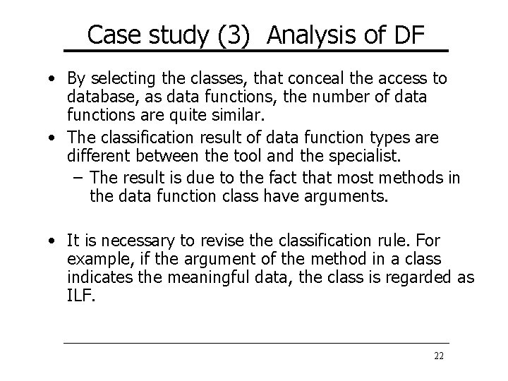 Case study (3) Analysis of DF • By selecting the classes, that conceal the