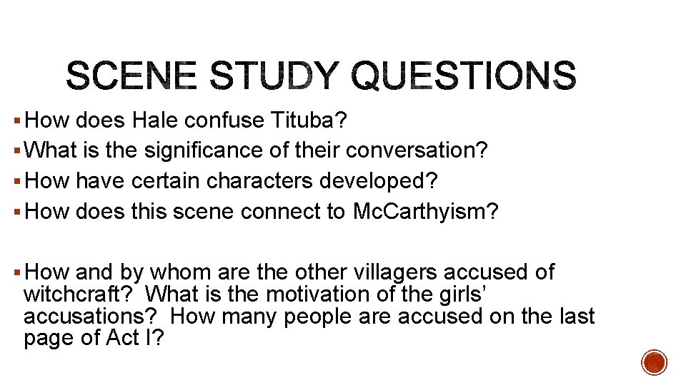 § How does Hale confuse Tituba? § What is the significance of their conversation? § How does Hale confuse Tituba? § What is the significance of their conversation?