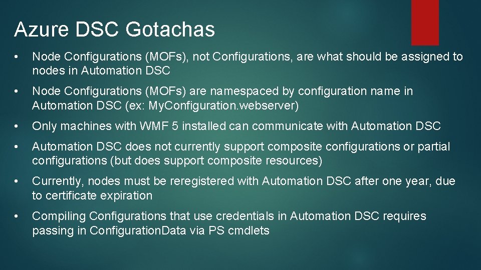 Azure DSC Gotachas • Node Configurations (MOFs), not Configurations, are what should be assigned