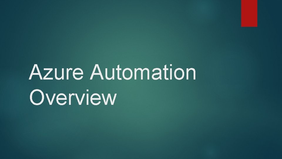 Azure Automation Overview 