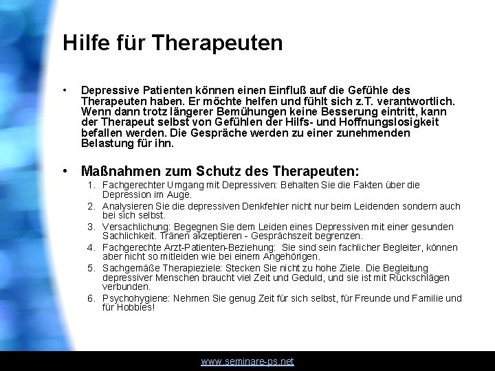 Hilfe für Therapeuten • Depressive Patienten können einen Einfluß auf die Gefühle des Therapeuten