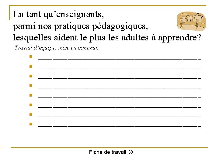 En tant qu’enseignants, parmi nos pratiques pédagogiques, lesquelles aident le plus les adultes à