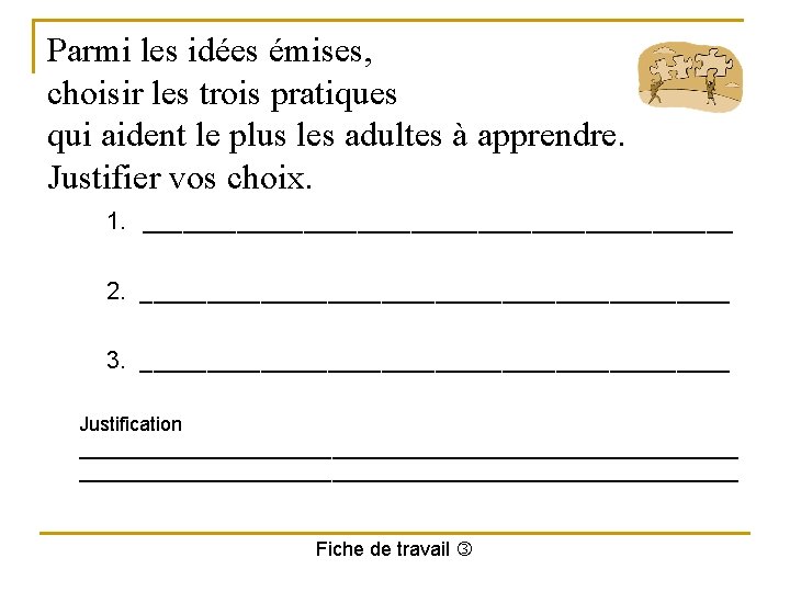 Parmi les idées émises, choisir les trois pratiques qui aident le plus les adultes