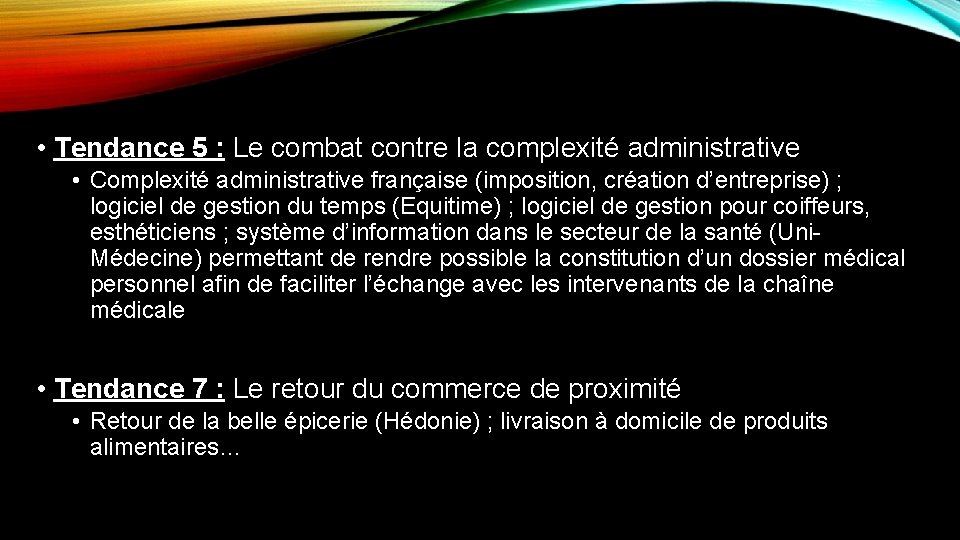  • Tendance 5 : Le combat contre la complexité administrative • Complexité administrative