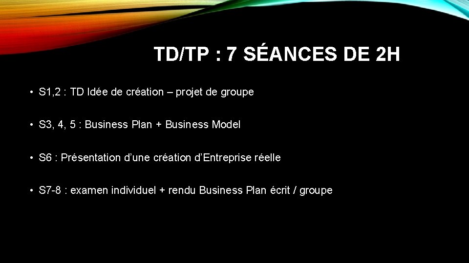 TD/TP : 7 SÉANCES DE 2 H • S 1, 2 : TD Idée