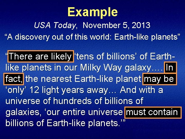 Example USA Today, November 5, 2013 “A discovery out of this world: Earth-like planets”