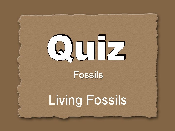 Fossils Living Fossils 