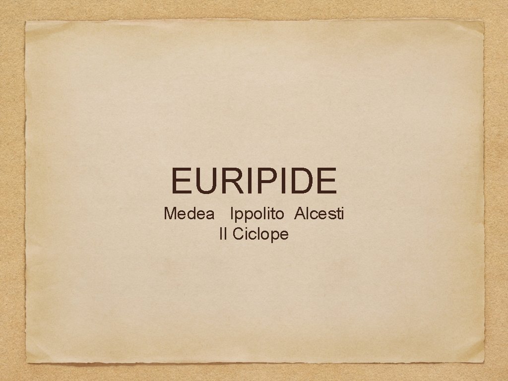 EURIPIDE Medea Ippolito Alcesti Il Ciclope 