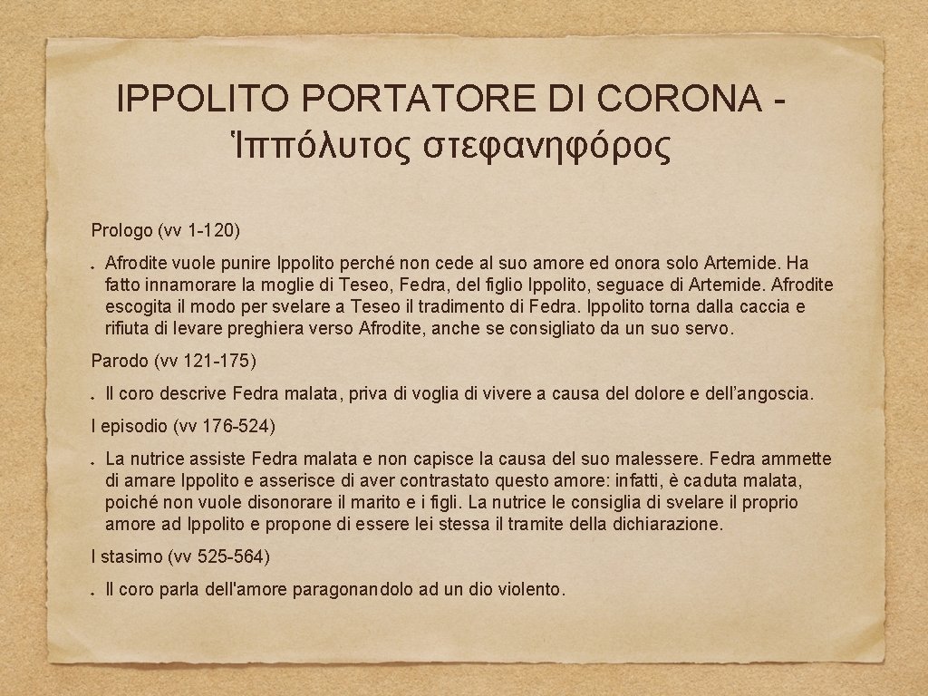 IPPOLITO PORTATORE DI CORONA Ἱππóλυτος στεφανηφóρος Prologo (vv 1 -120) Afrodite vuole punire Ippolito