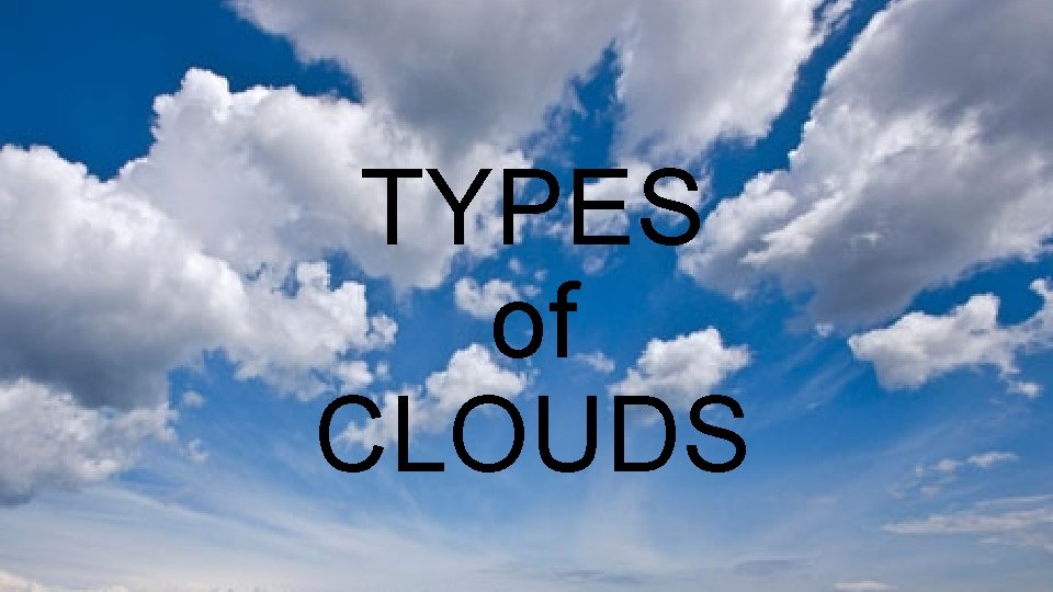 TYPES of CLOUDS 