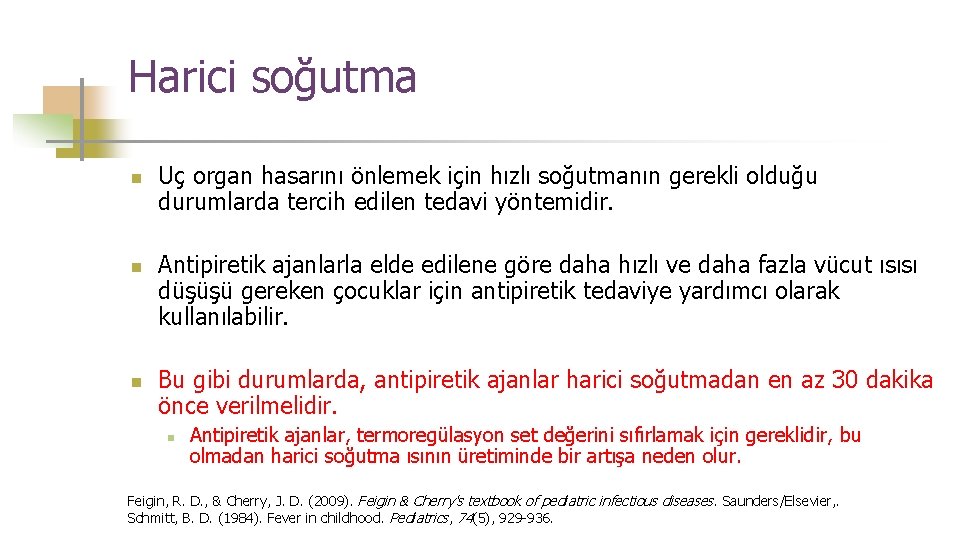 Harici soğutma n n n Uç organ hasarını önlemek için hızlı soğutmanın gerekli olduğu