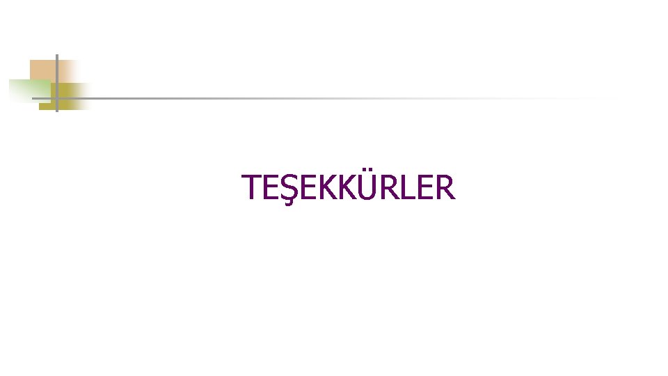 TEŞEKKÜRLER 