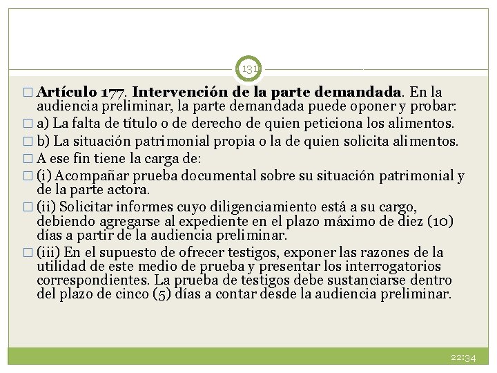 131 � Artículo 177. Intervención de la parte demandada. En la audiencia preliminar, la