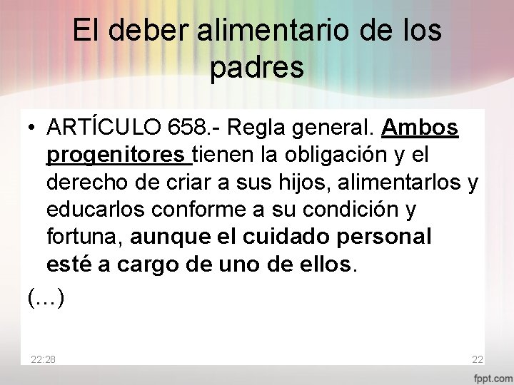 El deber alimentario de los padres • ARTÍCULO 658. - Regla general. Ambos progenitores